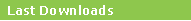 Last Downloads